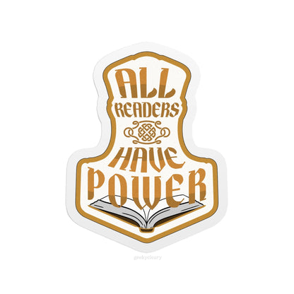 All Readers Have Power original phrase and crest in the Thor’s Hammer shape - vinyl sticker size 3 inches.